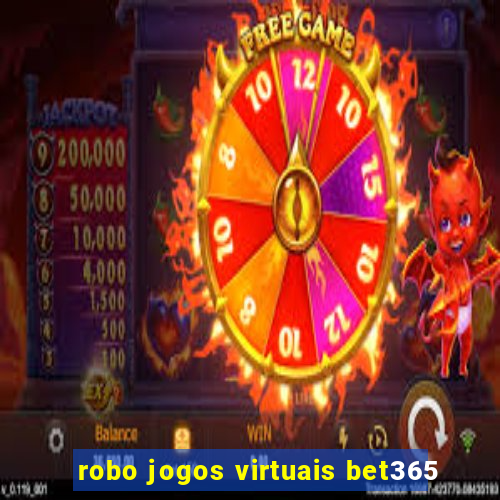 robo jogos virtuais bet365